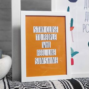 Постер в рамке Stay close to people who feel like sunshine 21x30 см, A4 (WMT4_EX010)