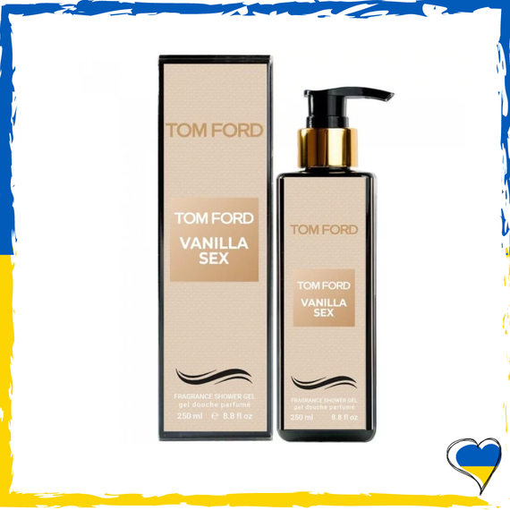 Парфюмерный гель для душа Tom Ford Vanilla Sex Exclusive EURO 250 мл