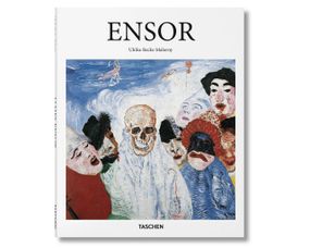 Джеймс Энсор книги о жизни великих художников Ensor - Taschen Подарочные книги об искусстве