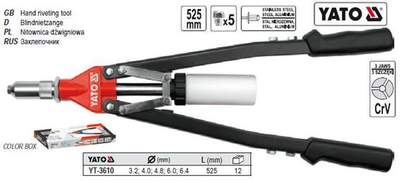 Заклепник YATO Польща заклепочник ручний дворучний Ø=3,2/4,0/4,8/6,0/6,4 l=525 мм YT-3610