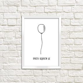 Постер в рамке Просто відпусти це 30x42 см, A3 (WMT3_18S011_WH)