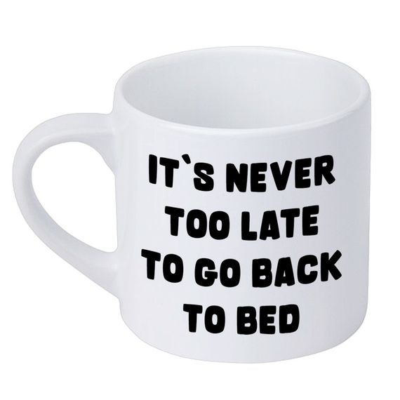 Кружка маленька It`s never too late to go back to bed 170 мл (KRD_20M027)