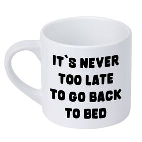 Кружка маленькая It`s never too late to go back to bed 170 мл (KRD_20M027)
