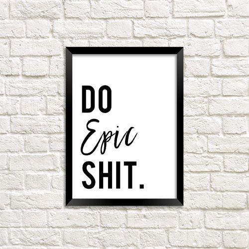 Постер у рамці Do epic shit A5 (MT5_21M002_BL)