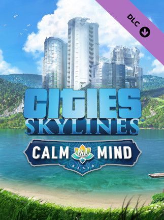Cities: Skylines - Calm The Mind Radio (PC) - Steam Key - GLOBAL
