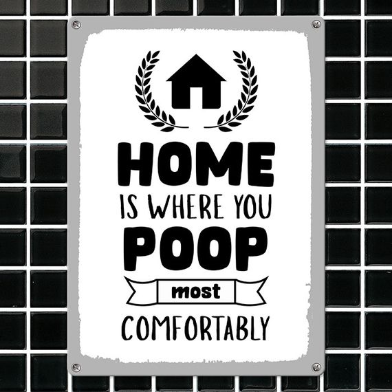 Металева табличка Home is where you poop most comfortably 26х18,5 см (MET_20J059_WH)