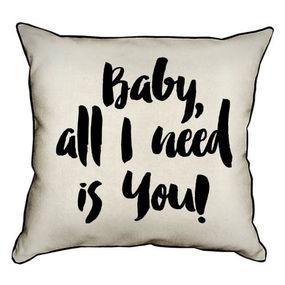 Подушка с мешковины Baby, all I need is you! 45x45 см (45PHB_17L006_WH)