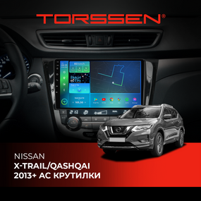 Штатная магнитола Torssen Nissan Xtrail/Qashqai 2013+ AC крутилки  FL10 4+64Gb 4G Carplay DSP
