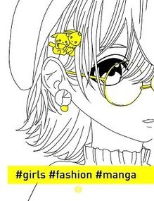 Раскраска. Girls Fashion Manga Z101067У Жорж 18*23см (9786177853212)