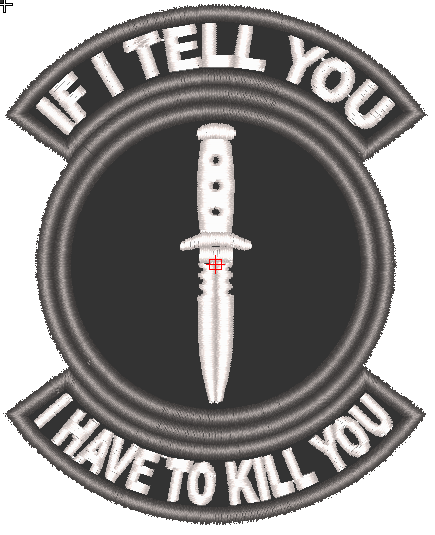 Шеврон If I Tell You I Have To Kill You
