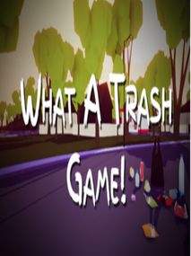 What A Trash Game! Steam Key GLOBAL