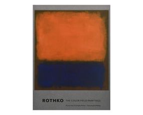 Марк Ротко книга про творчість Rothko: The Color Field Paintings книги про живопис художників для мистецтвознавців