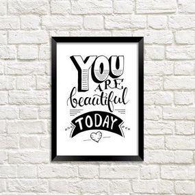 Постер у рамці You are beautiful today A3 (MT3_18A021)