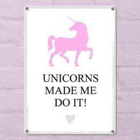 Металлическая табличка Unicorns made me do it! 26х18,5 см (MET_20J050_WH)