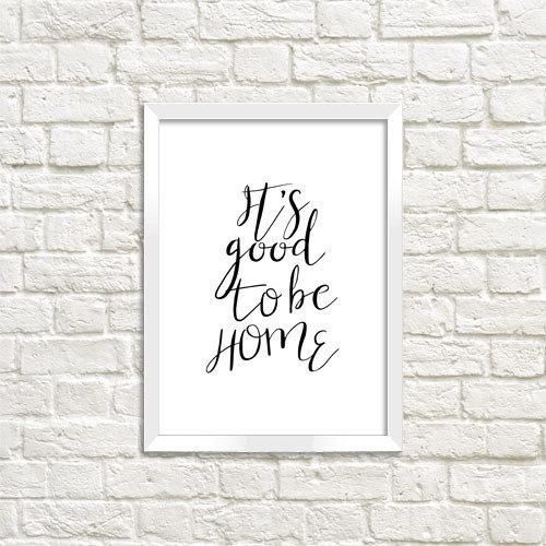 Постер в рамці It`s good to be home 21х30см, A4 (WMT4_ART056_WH)