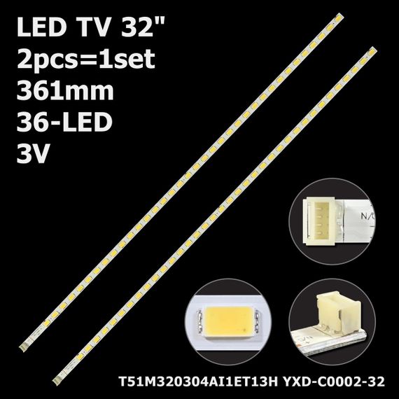 LED підсвітка TV 32" 361mm 36-led T51M320304AI1ET13H YXD-C0002-32 TOT32LB02 4C-LB320T-PF2 2шт.