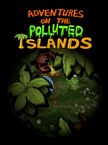 Adventures On The Polluted Islands Steam Key GLOBAL