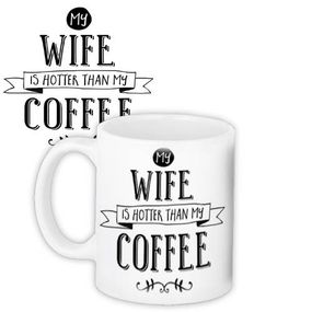 Чашка з принтом My wife is hotter than my coffee 330 мл (KR_20F004)