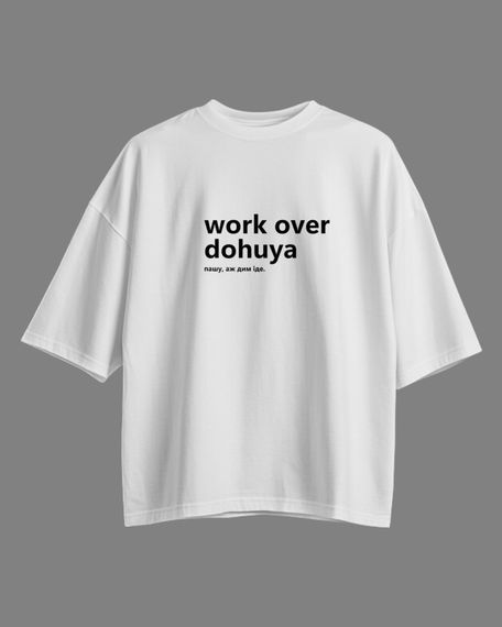 Oversize футболка з принтом Work Over dohuya біла | Зображення 1