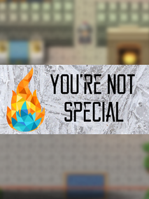 You're Not Special Steam Key GLOBAL