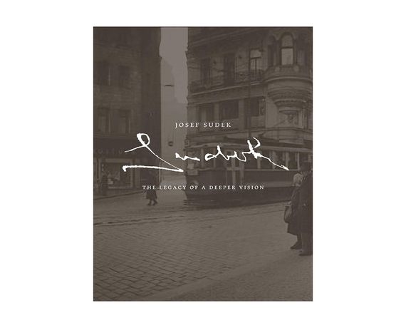 Найкращі фотографи світу книга робіт Йозефа Судека Josef Sudek : The Legacy of a Deeper Vision книги про фотографію