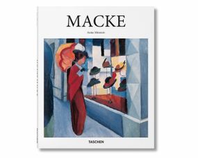 Август Макке книги о жизни великих художников Macke - Taschen Подарочные книги об искусстве