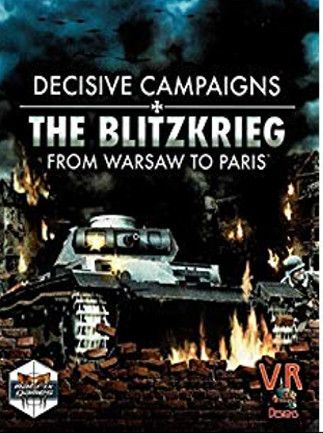 Decisive Campaigns: The Blitzkrieg from Warsaw to Paris Steam Key GLOBAL