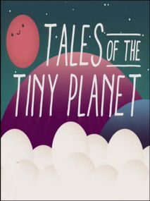 Tales of the Tiny Planet Steam Key GLOBAL