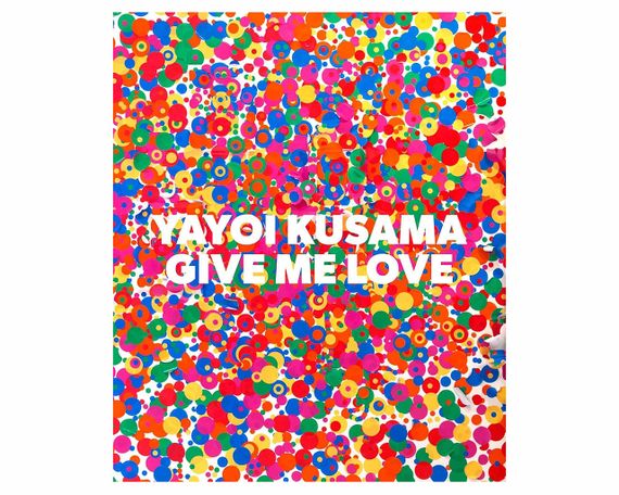Книга живопись Яёи Кусама Yayoi Kusama: Give Me Love книги для искусствоведов художников
