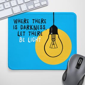 Коврик для мышки Where there is darkness let there be light 24х20 см (KYL_22U014)