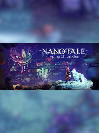 Nanotale - Typing Chronicles - Steam - Key GLOBAL