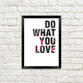 Постер в рамке Do what you love 21х30см, A4 (MT4_18A039)