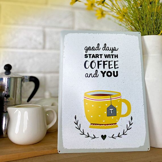 Металлическая табличка Good days start with coffee and you 26х18,5 см (MET_20J043_WH)