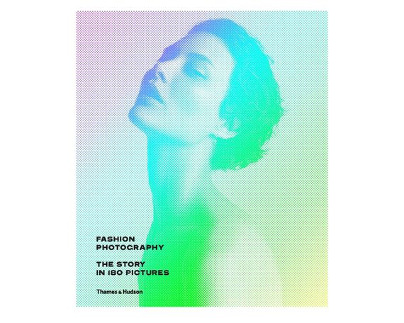 Книга про модну світлину з ілюстраціями Fashion Photography: The Story in 180 Pictures. Eugénie Shinkle