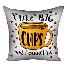 Подушка габардиновая с принтом I like big cups and I cannot lie 30x30 см (3P_COF001)