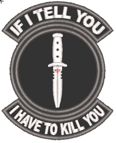 Шеврон If I Tell You I Have To Kill You