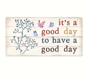 Табличка / постер  "It's a good day to have a good day"  декор  10*20 см