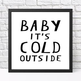 Постер у рамці Baby it`s cold outside 30x30 см (KMT_22NG004_BL)