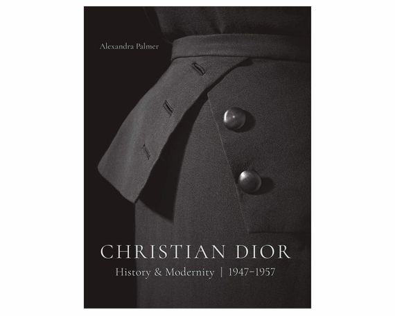 Книга з історії моди про модний дім Діор з ілюстраціями Christian Dior: History and Modernity, 1947 - 1957