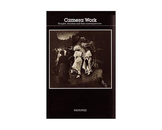 Книга Camerawork: Stieglitz, Steichen and Their Contemporaries (Photofile). Б/У