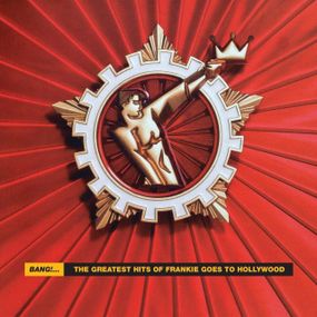 Вінілова платівка Frankie Goes To Hollywood - Bang!...The Greatest Hits Of Frankie Goes To Hollywood [2LP]