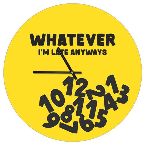 Часы настенные круглые Whatever I`m late anyways 36 см (CHR_P_20A025)