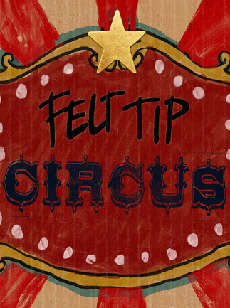 Felt Tip Circus Steam Key GLOBAL