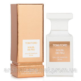 Парфумована вода Tom Ford Soleil de Feu, 50 мл. Premium