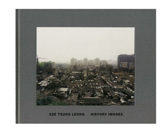 Книги по фотографии городские пейзажи Sze Tsung Leong: History Images альбомы известных фотографов про Китай