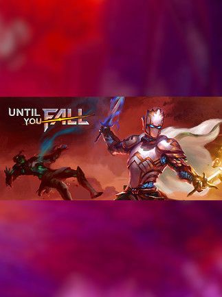 Until You Fall (PC) - Steam Gift - EUROPE
