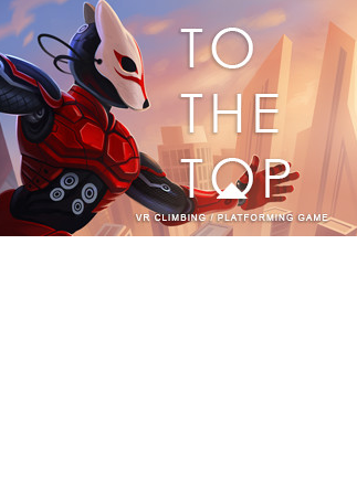 TO THE TOP VR Steam Gift GLOBAL