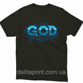 Футболка з християнським принтом God is Good, Бог - це добро. FH-1