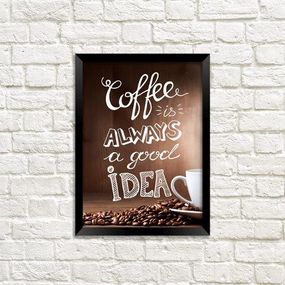 Постер в рамке Coffee is always a good idea 21х30см, A4 (MT4_18M025)