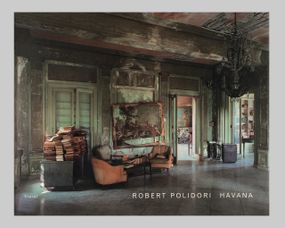 Книга альбом відомих фотографів Роберт Полідорі Robert Polidori: Havana книги про мистецтво фотографії
